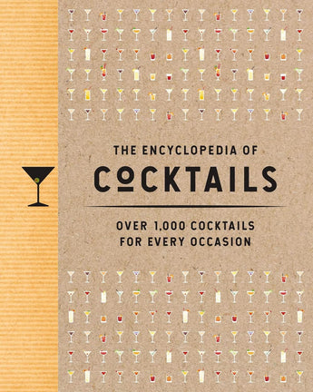 The Encyclopedia of Cocktails: over 1,000 Cocktails for Every Occasion (Encyclopedia Cookbooks)